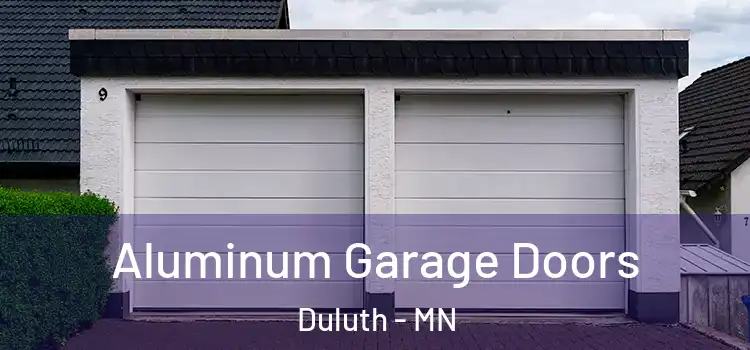  Aluminum Garage Doors Duluth - MN