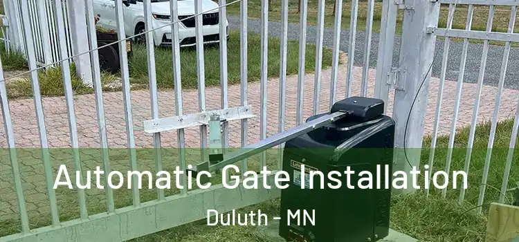 Automatic Gate Installation Duluth - MN