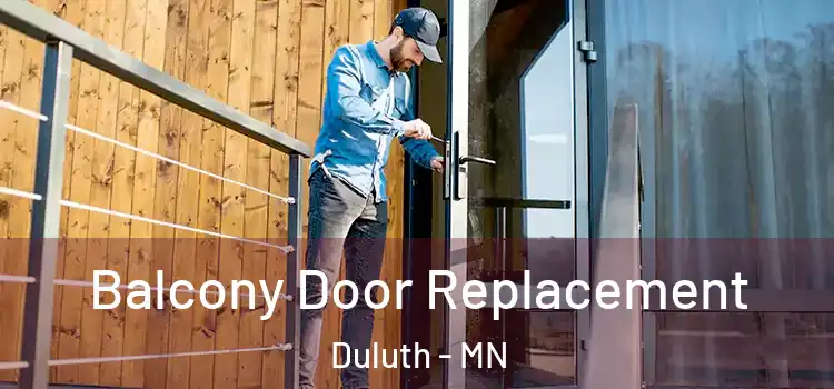  Balcony Door Replacement Duluth - MN