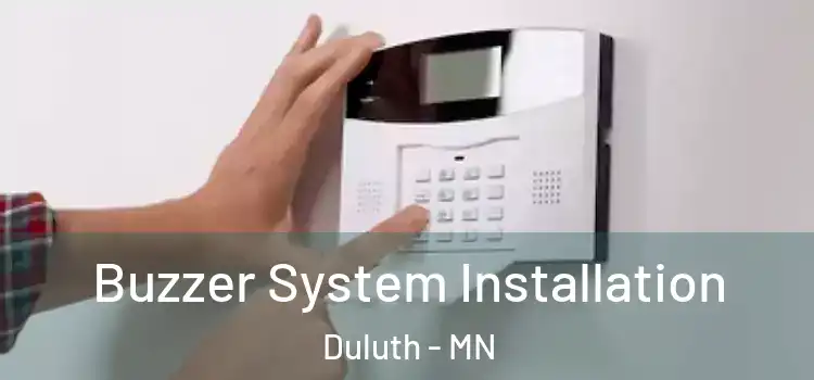 Buzzer System Installation Duluth - MN