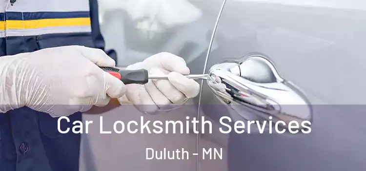 Car Locksmith Services Duluth - MN