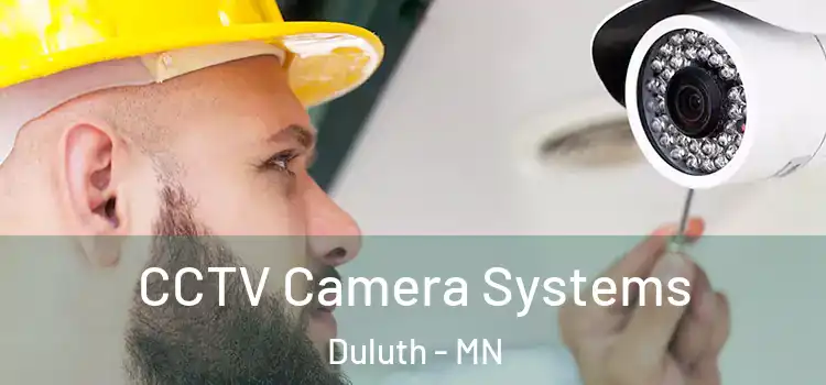 CCTV Camera Systems Duluth - MN