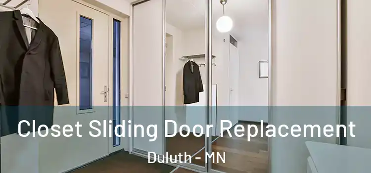 Closet Sliding Door Replacement Duluth - MN