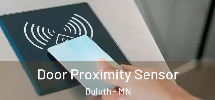 Door Proximity Sensor Duluth - MN