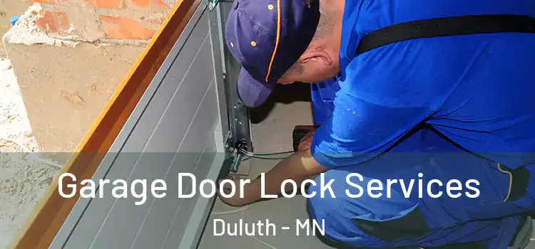 Garage Door Lock Services Duluth - MN