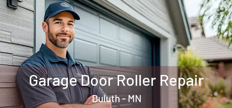  Garage Door Roller Repair Duluth - MN