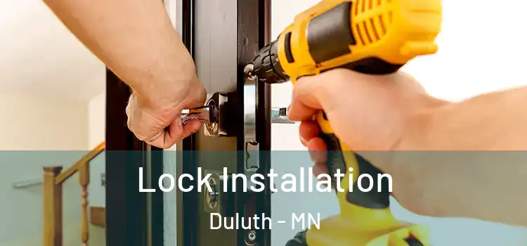 Lock Installation Duluth - MN