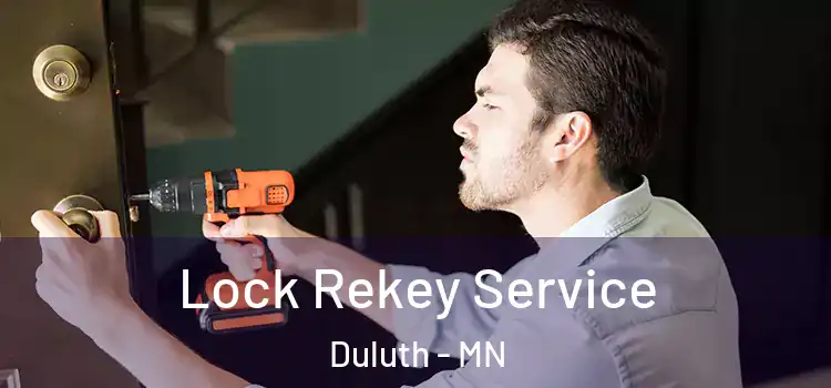 Lock Rekey Service Duluth - MN