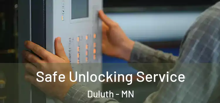 Safe Unlocking Service Duluth - MN