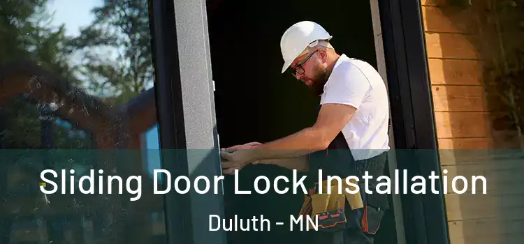 Sliding Door Lock Installation Duluth - MN