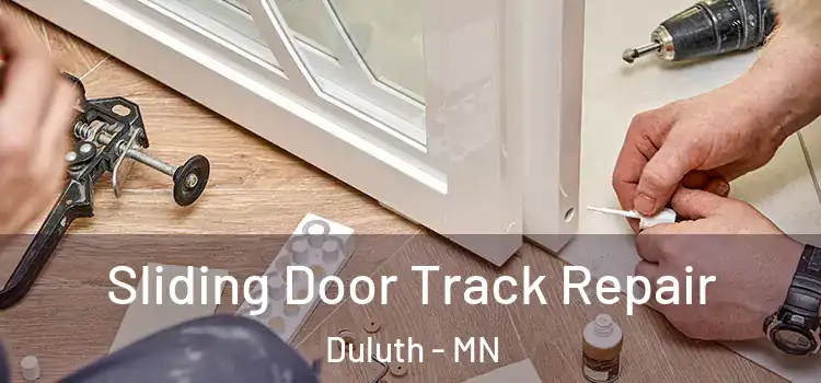 Sliding Door Track Repair Duluth - MN